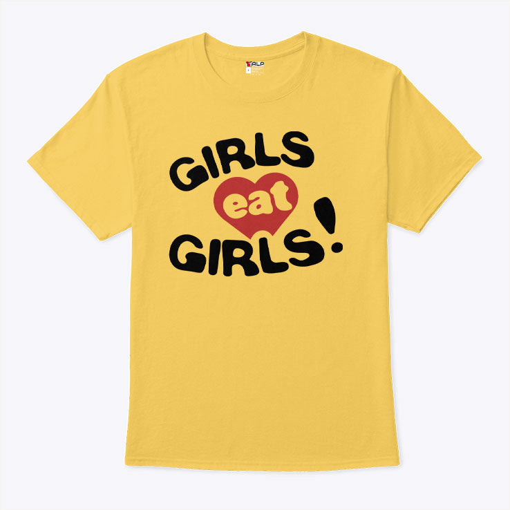 Girls Eat Girls T Shirt