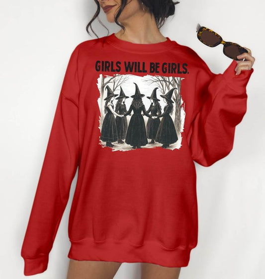 Girls Will Be Girls -  Unisex Crewneck Sweatshirt, Funny Tee, Funny Apparel, Gift Idea, Relaxed Fit, Casual Apparel,  Hallowen Theme