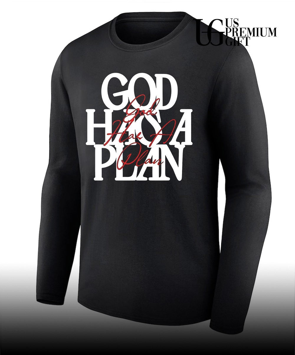 God Has a Plan shirt