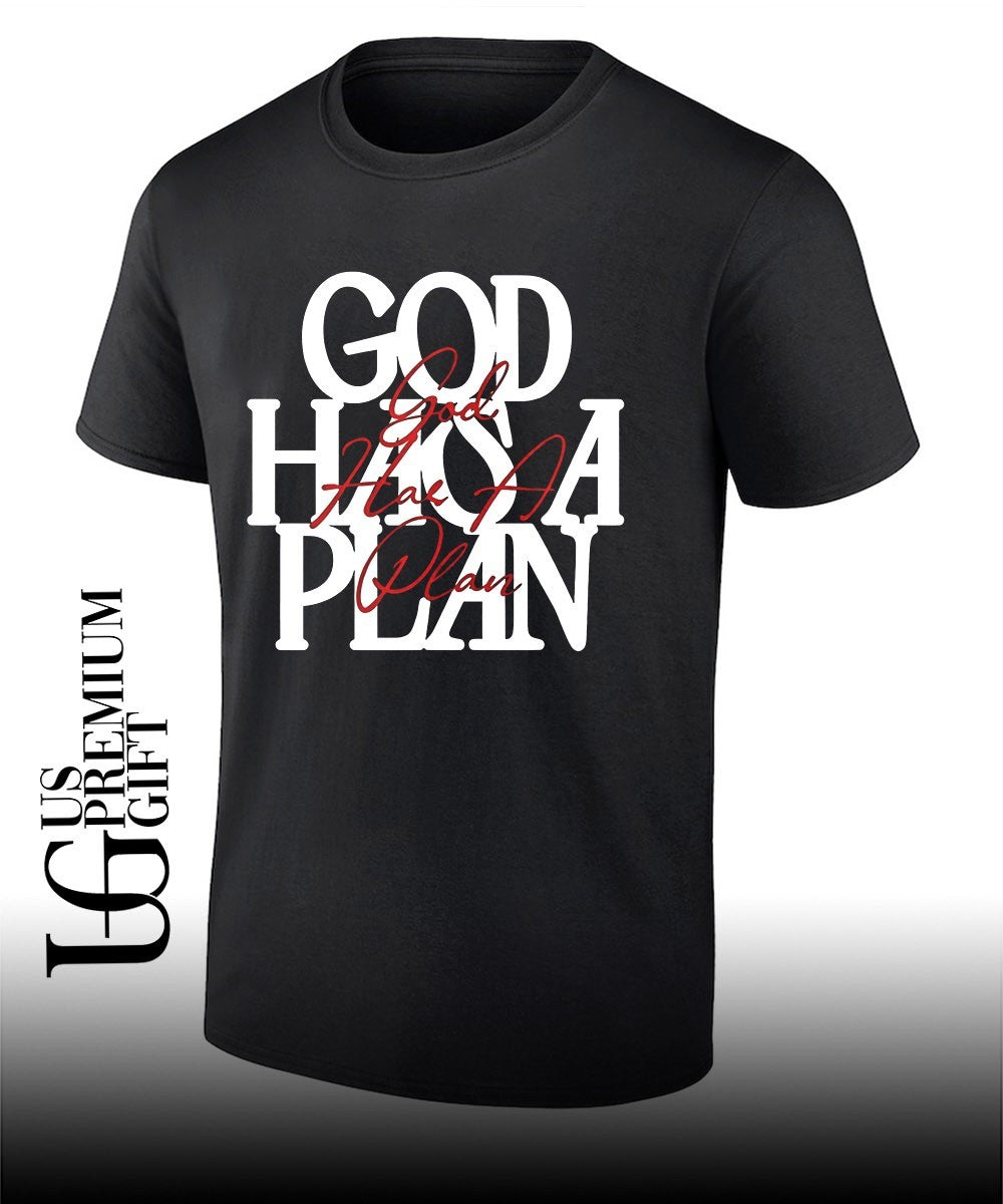 God Has a Plan shirt