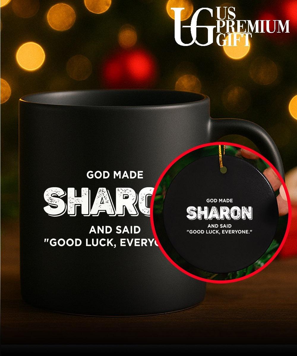 God Made Sharon and Said Good Luck Everyone shirt