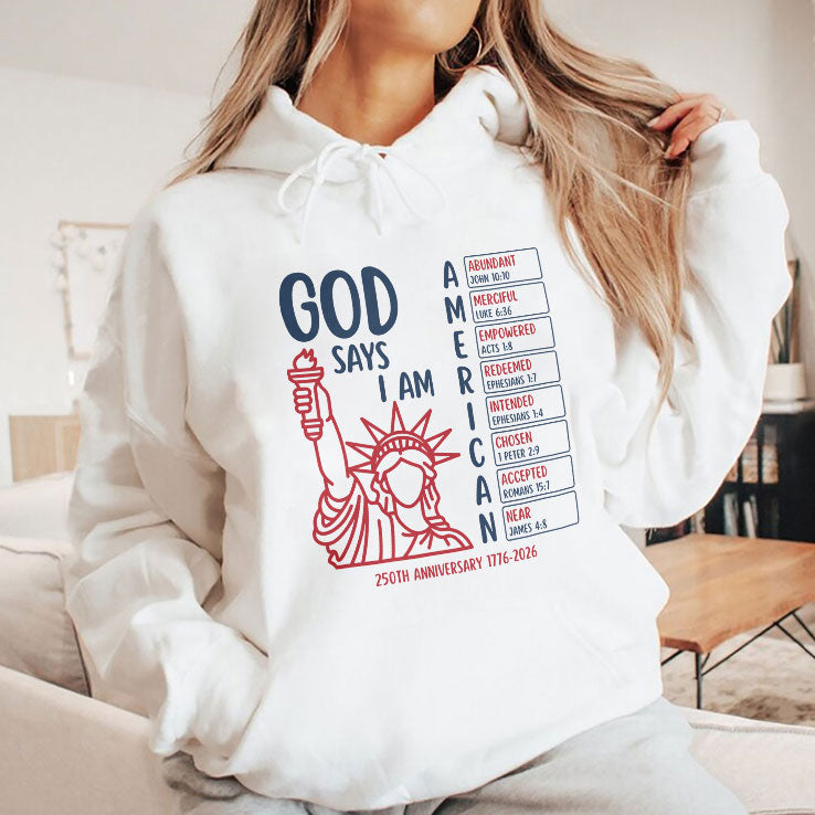 God Says I Am American 250th Anniversary 1776 2026 Shirt