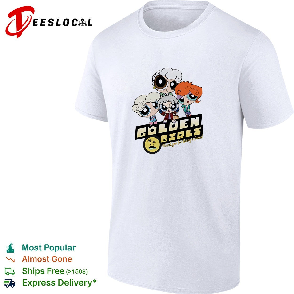 Golden Girls as the Powerpuff Girls thank you for being a friend parody graphic shirt