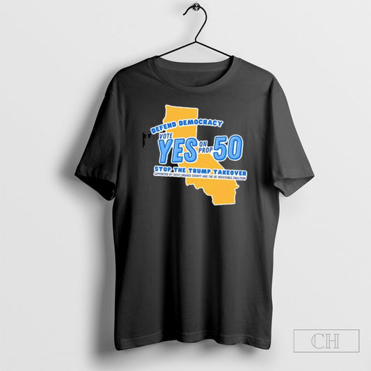 Golden State Defend Democracy Vote Yes On Prop 50 Shirt