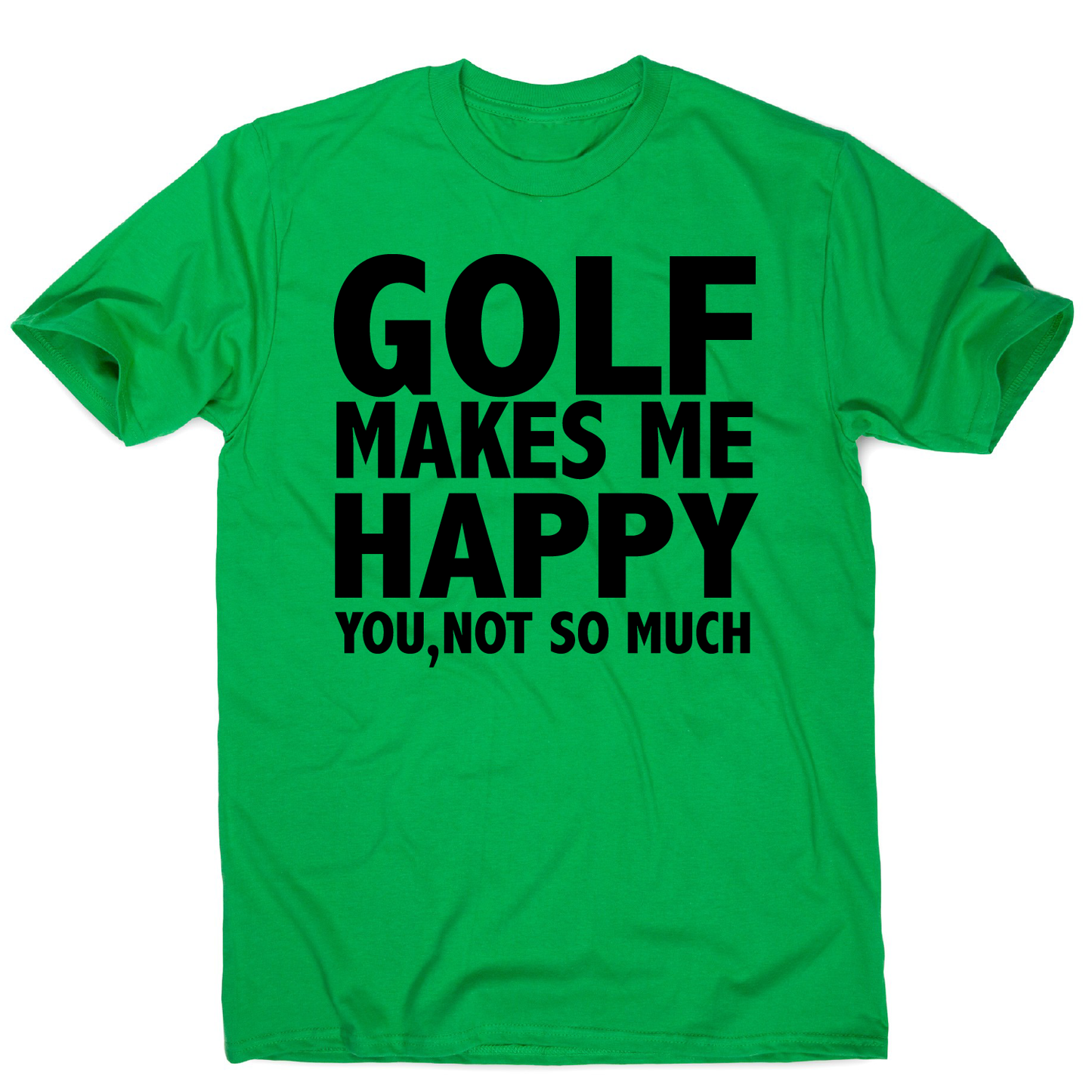 Golf makes me happy funny golf t-shirt men's