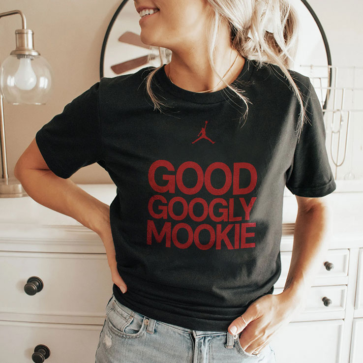 Good Googly Mookie T Shirt