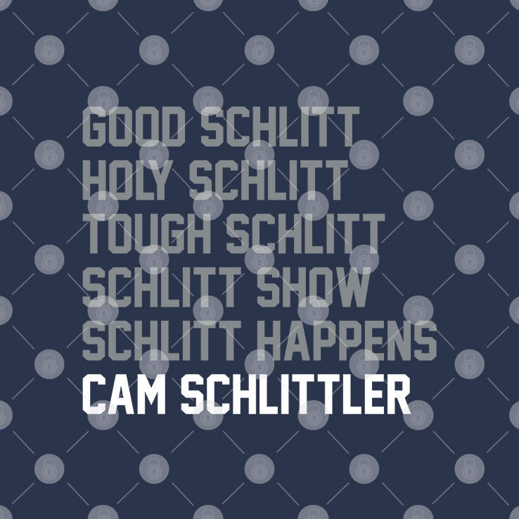 Good Schlitt Holy Schlitt Tough Schlitt Cam Schlittler Shirt