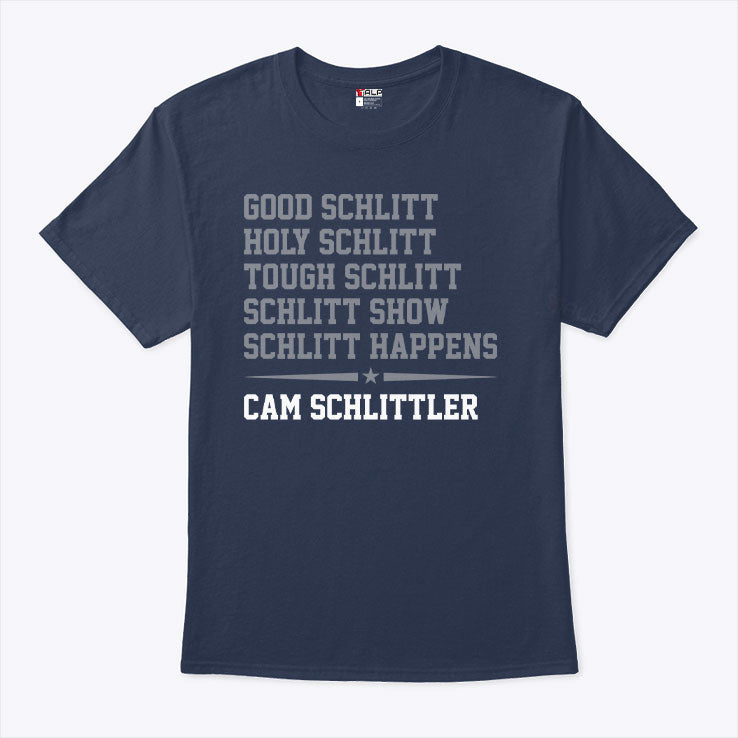 Good Schlitt Holy Schlitt Tough Schlitt Cam Schlittler T Shirt
