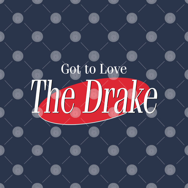 Got To Love The Drake T Shirt