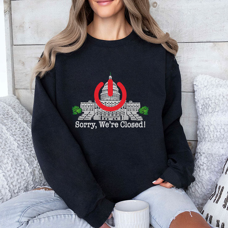 Government Shutdown Sorry We’re Closed T Shirt