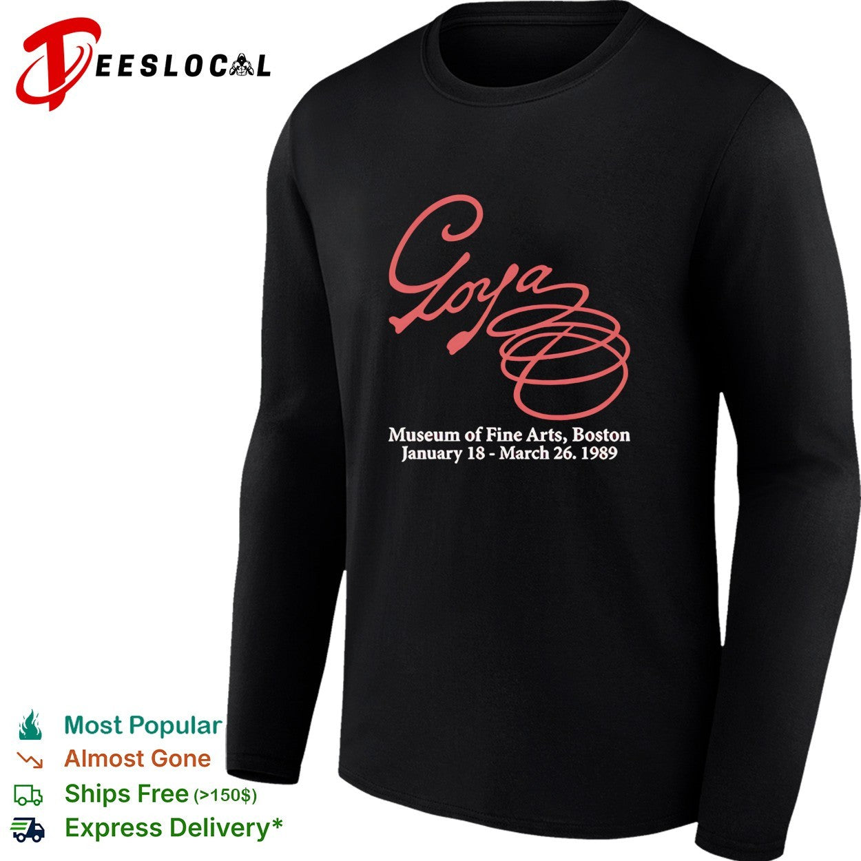 Goya Museum of Fine Arts Boston January 18 to March 26 1989 shirt