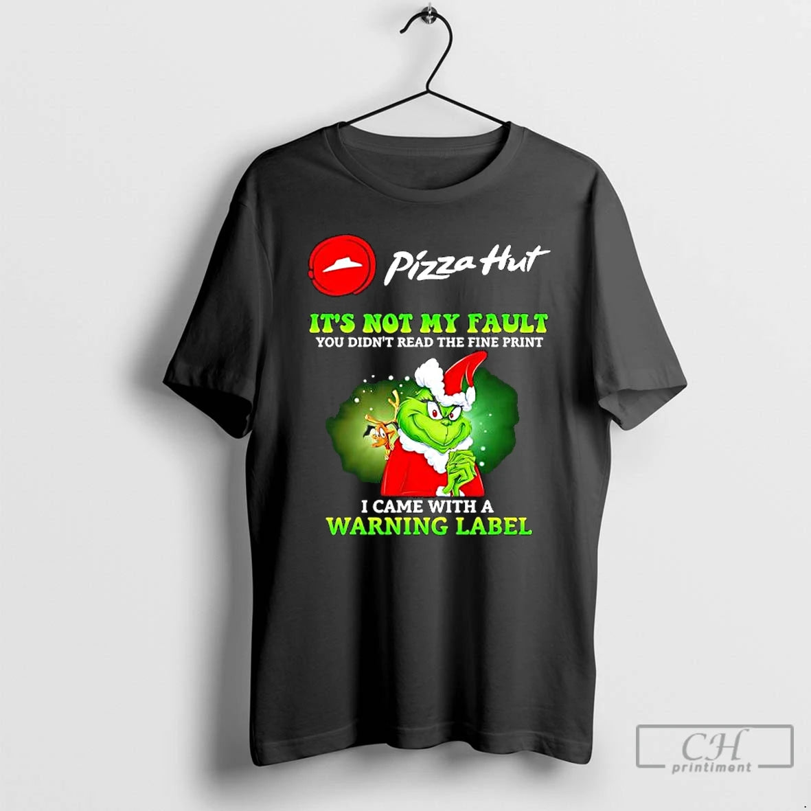 Grinch X Pizza Hut Its Not My Fault You Didnt Read The Fine Print - clothing by TeeHivey.com