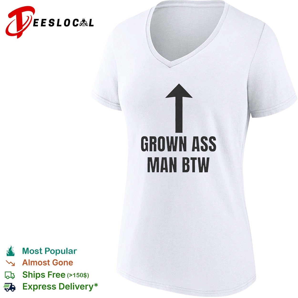 Grown ass man btw shirt