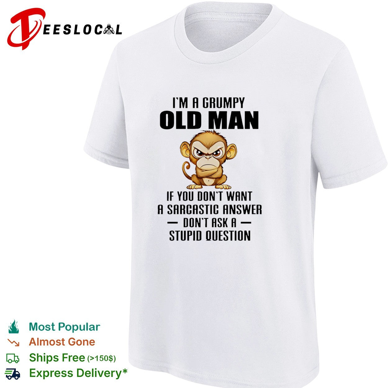 Grumpy monkey I’m a grumpy old man sarcastic answer shirt