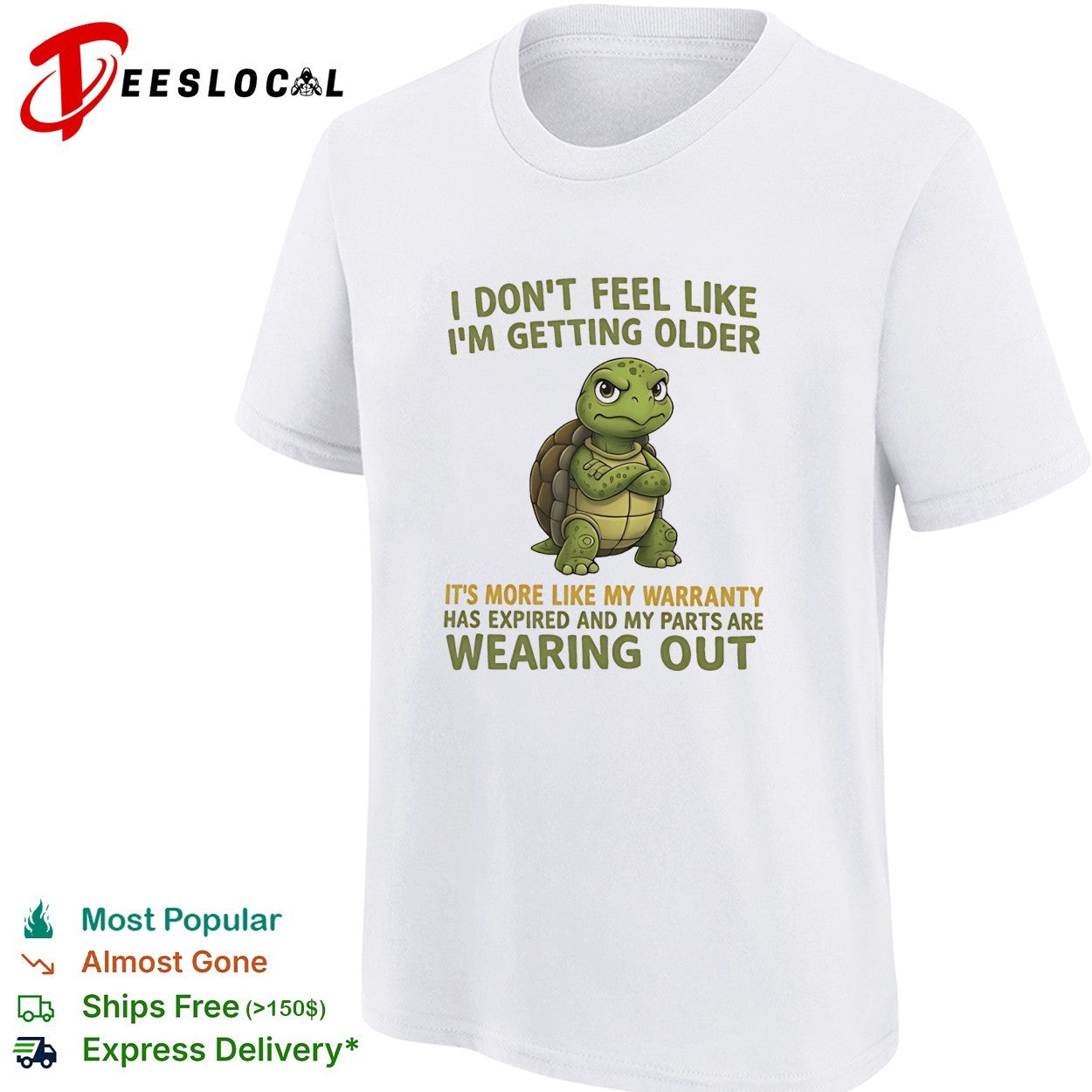 Grumpy turtle I don’t feel like I’m getting older it’s more like my warranty has expired shirt