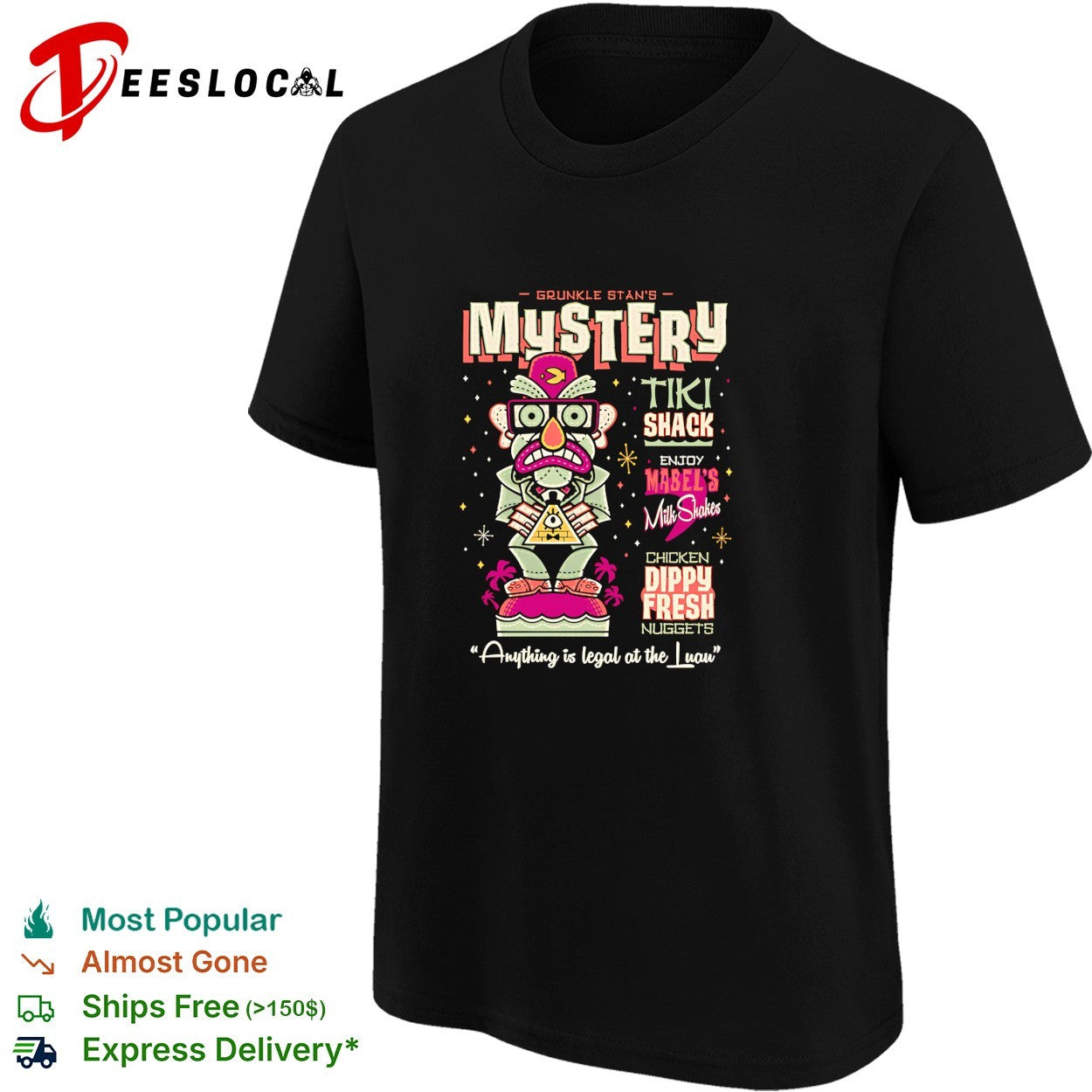 Grunkle Stan’s Mystery Tiki Shack Gravity Falls anything is legal shirt
