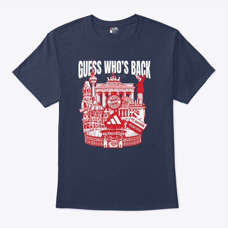 Guess Who’s Back FC Bayern Munchen Shirt