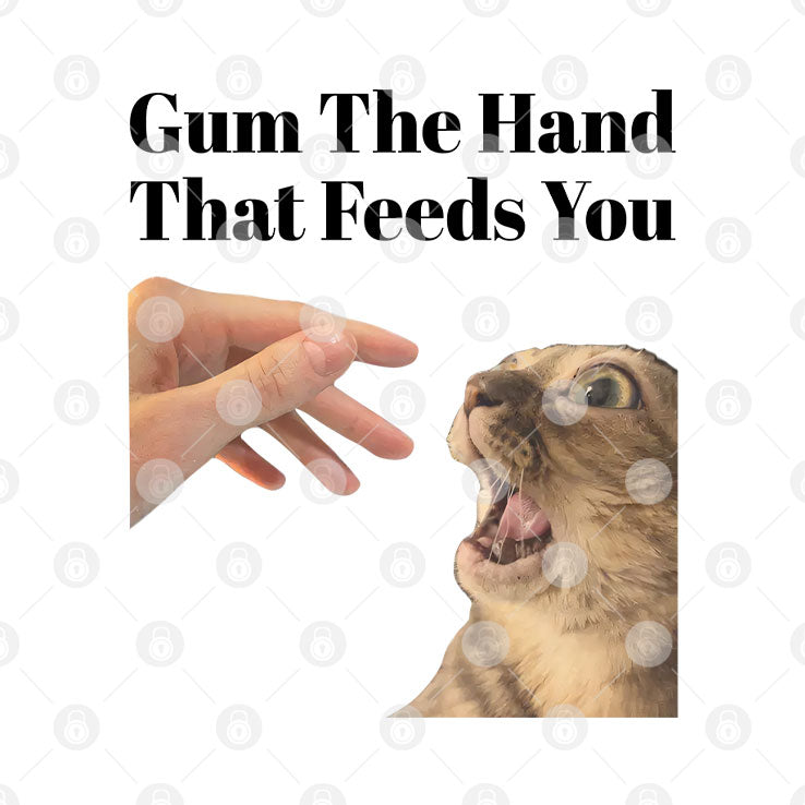 Gum The Hand That Feeds You Cat Shirt