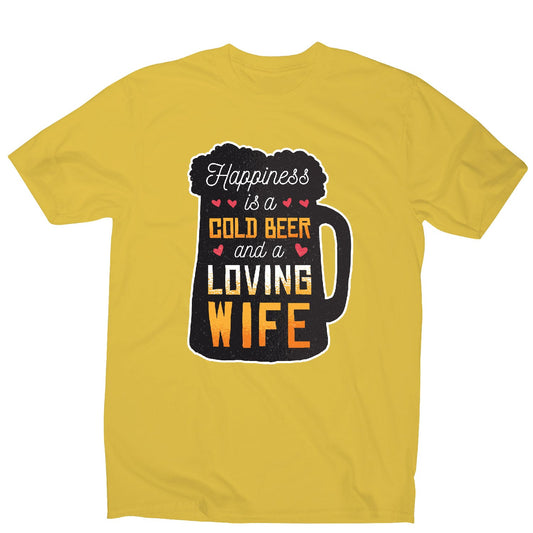 Happines is beer and wife - funny men's t-shirt