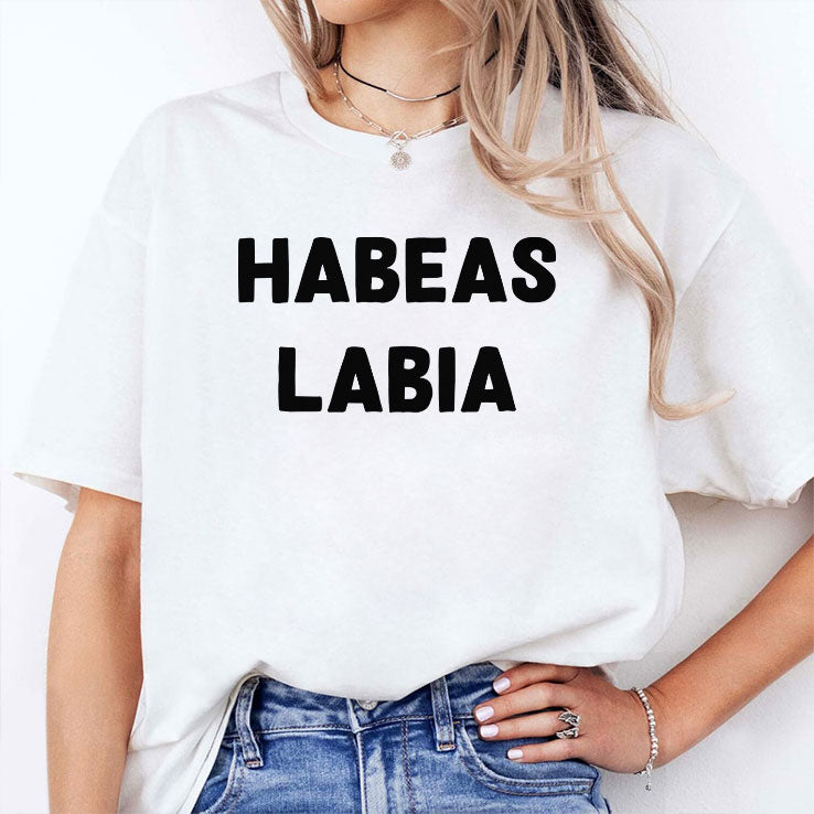 Habeas Labia T Shirt