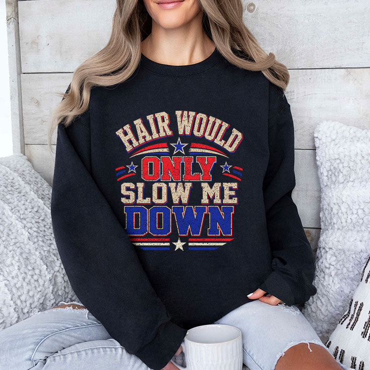 Hair Would Only Slow Me Down Bald T Shirt