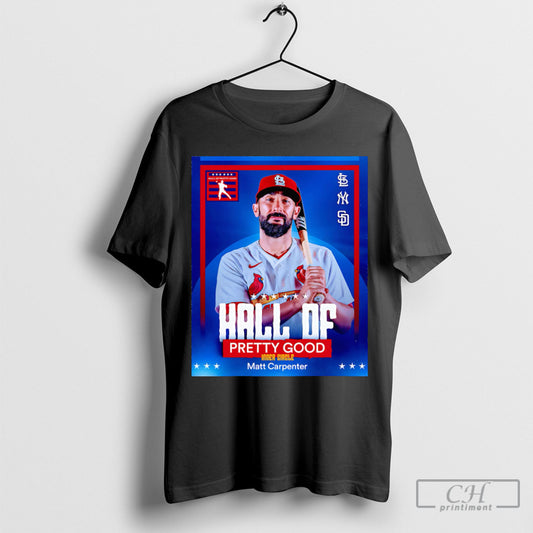 Hall Of Pretty Good Inner Circle Matt Carpenter Shirt