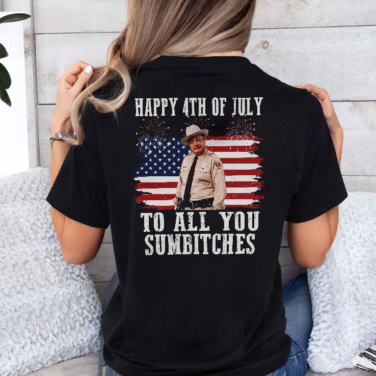 Happy 4th Of July To All You Sumbitches Smokey And The Bandit Movie T Shirt