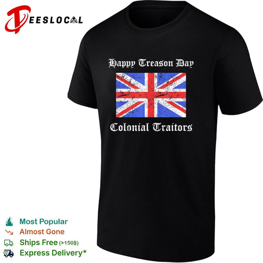 Happy Treason Day Colonial Traitors Union Jack British Flag July 4th shirt