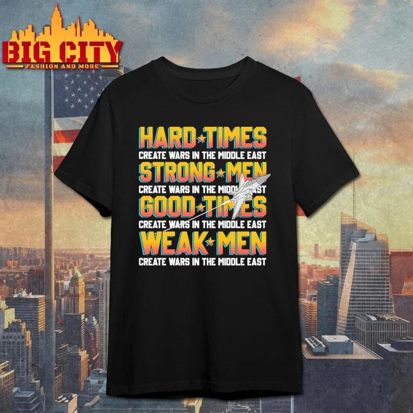 Hard Times Create Wars In The Middle East Air Plane Shirt