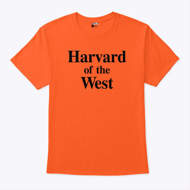 Harvard Of The West T Shirt