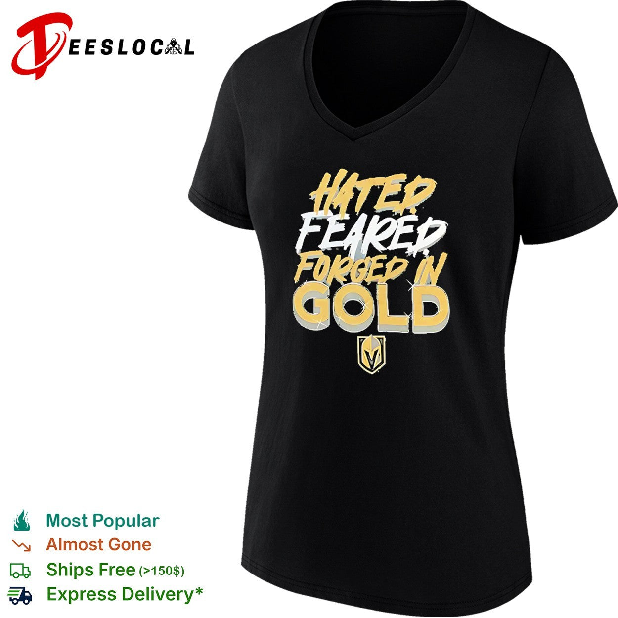 Hated Feared Forged in Gold Vegas Golden Knights NHL Hockey Team Fan Gear shirt