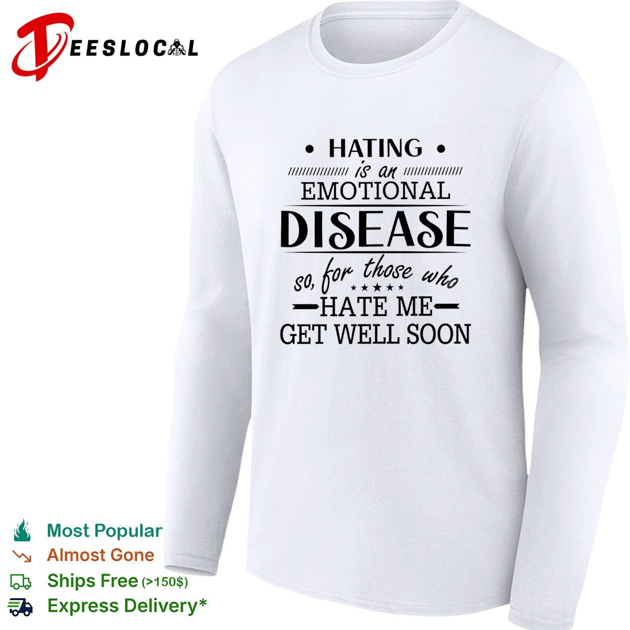 Hating Is An Emotional Disease So For Those Who Hate Me Get Well Soon shirt