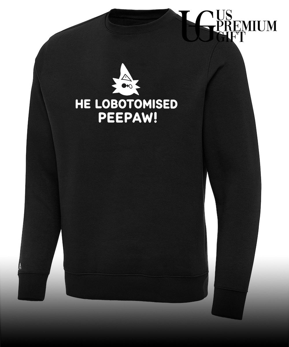 He Lobotomised Peepaw shirt