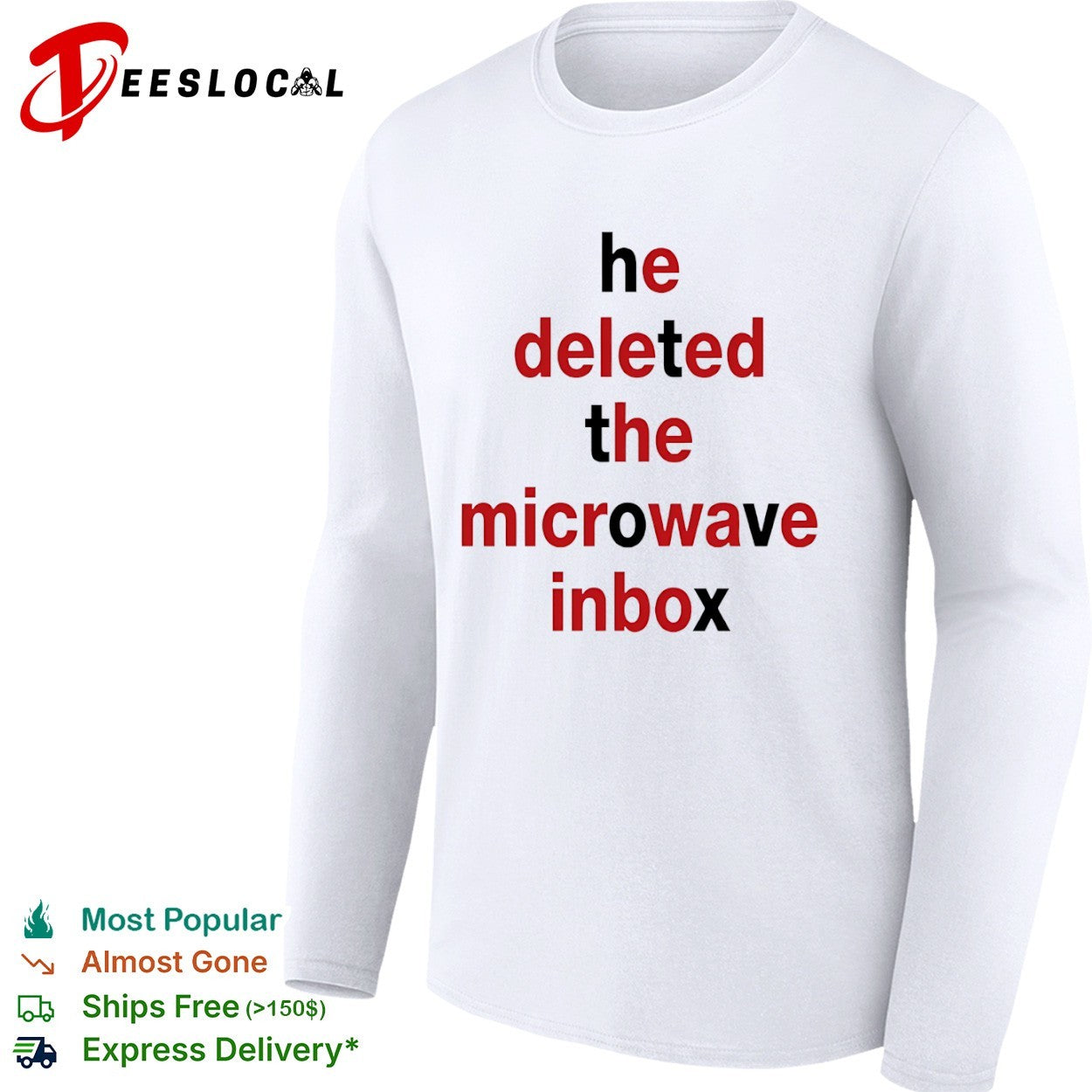 He deleted the microwave inbox typography shirt