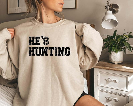He's Hunting Sweatshirt, Wife Hunting Season Sweatshirt, Season Sweatshirt, Hunting Lover Gift, Deer Hunters Shirt, Hunter Girlfriend Gift Shirt
