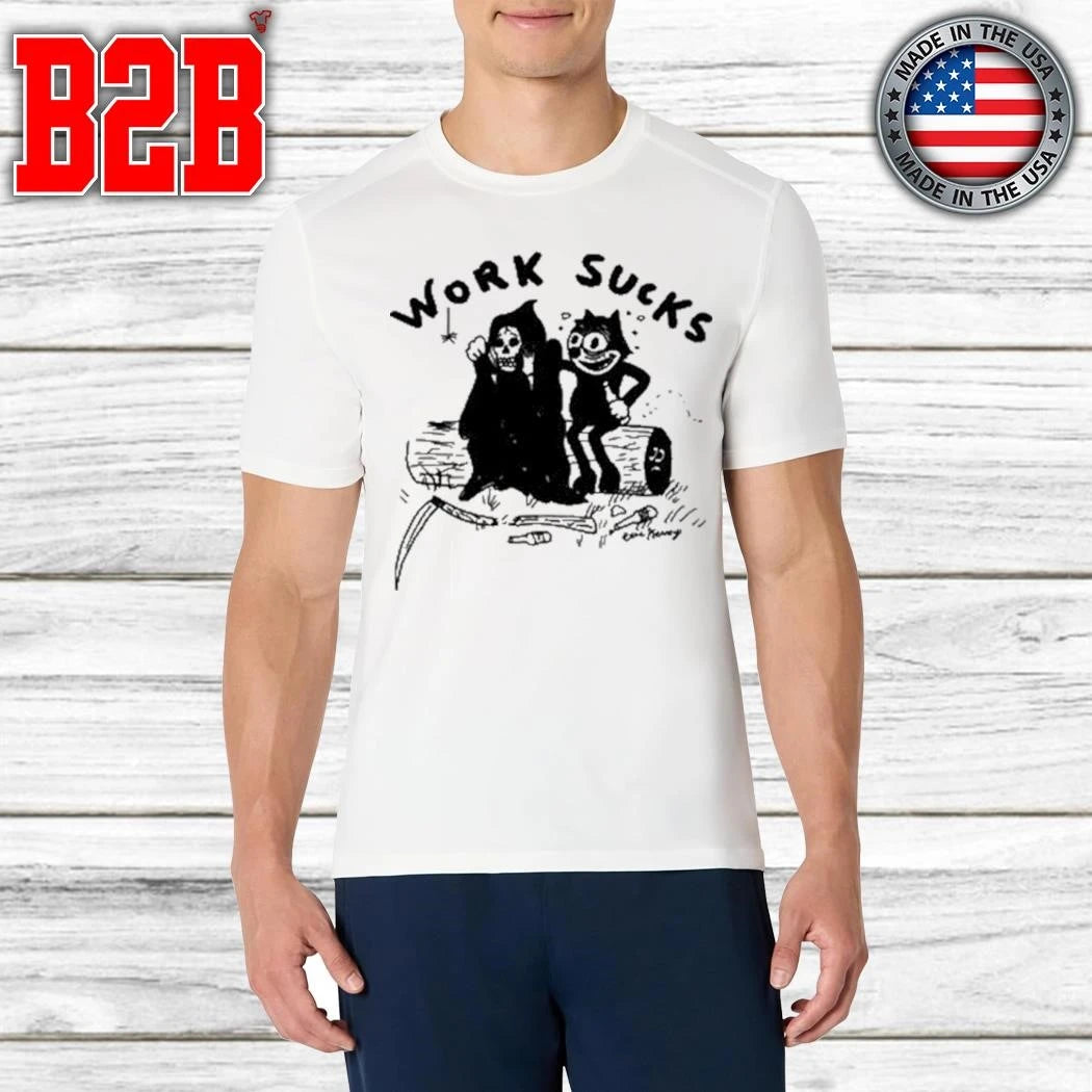 Heavyslime Work Sucks Shirt