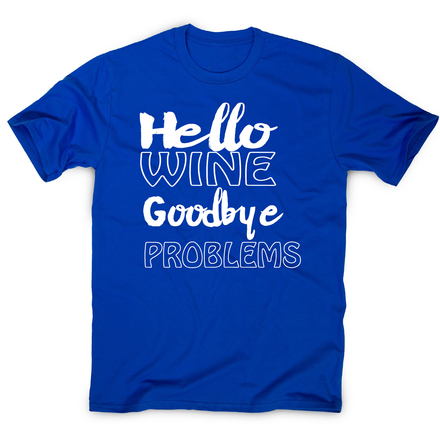 Hello wine goodbye problems funny drinking t-shirt men's