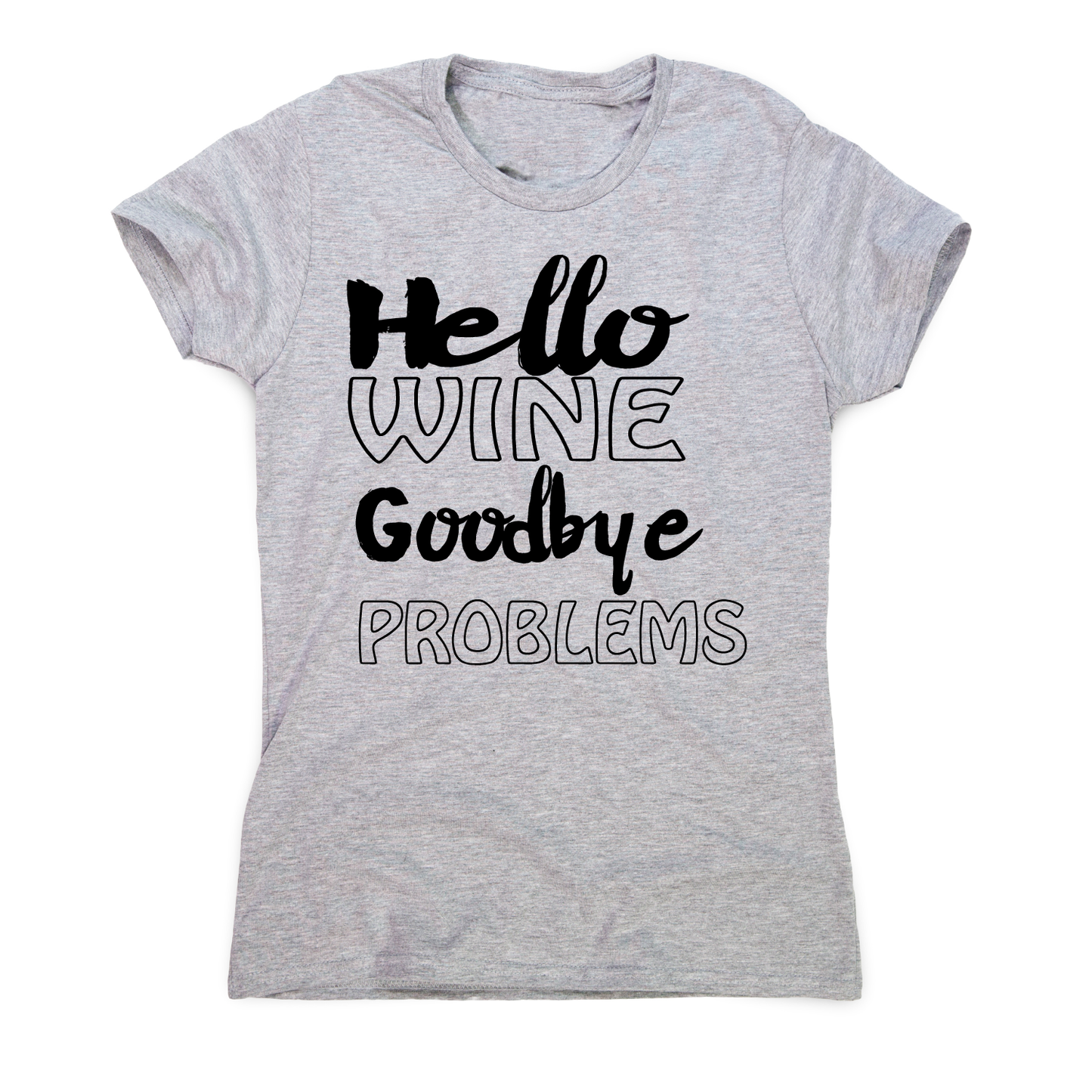 Hello wine goodbye problems funny drinking t-shirt women's