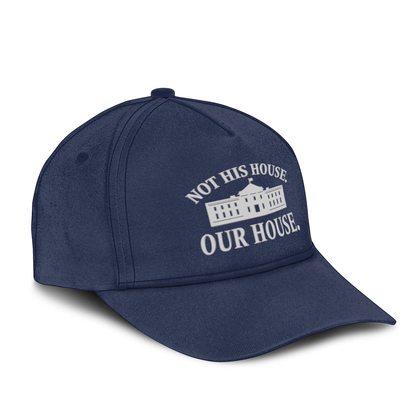 Hillary Clinton Not His House Our House Hat