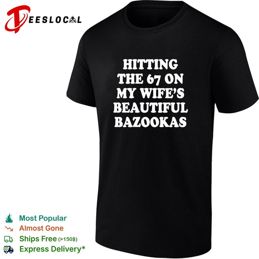 Hitting the 67 on my wife’s beautiful bazookas shirt