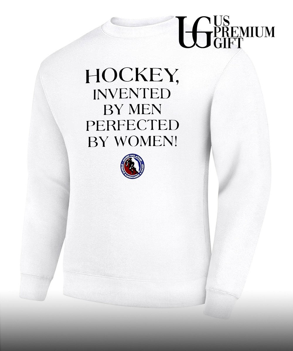 Hockey Invented by Men Perfected by Women shirt