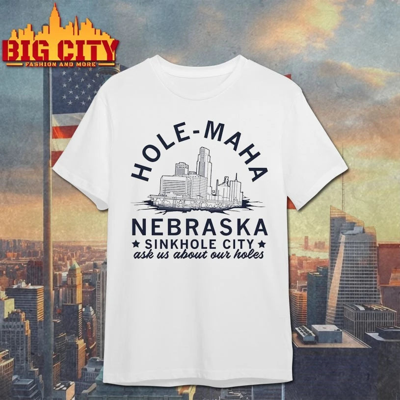 Hole-Maha Nebraska sinkhole city T-shirt