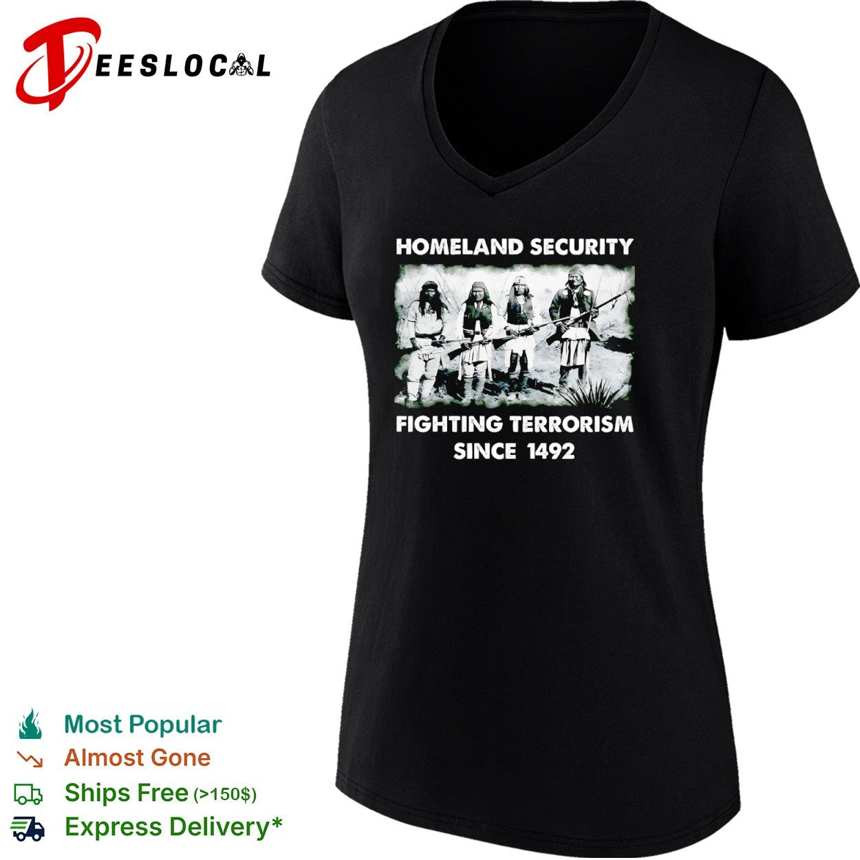 Homeland Security fighting terrorism since 1492 Native American warrior shirt
