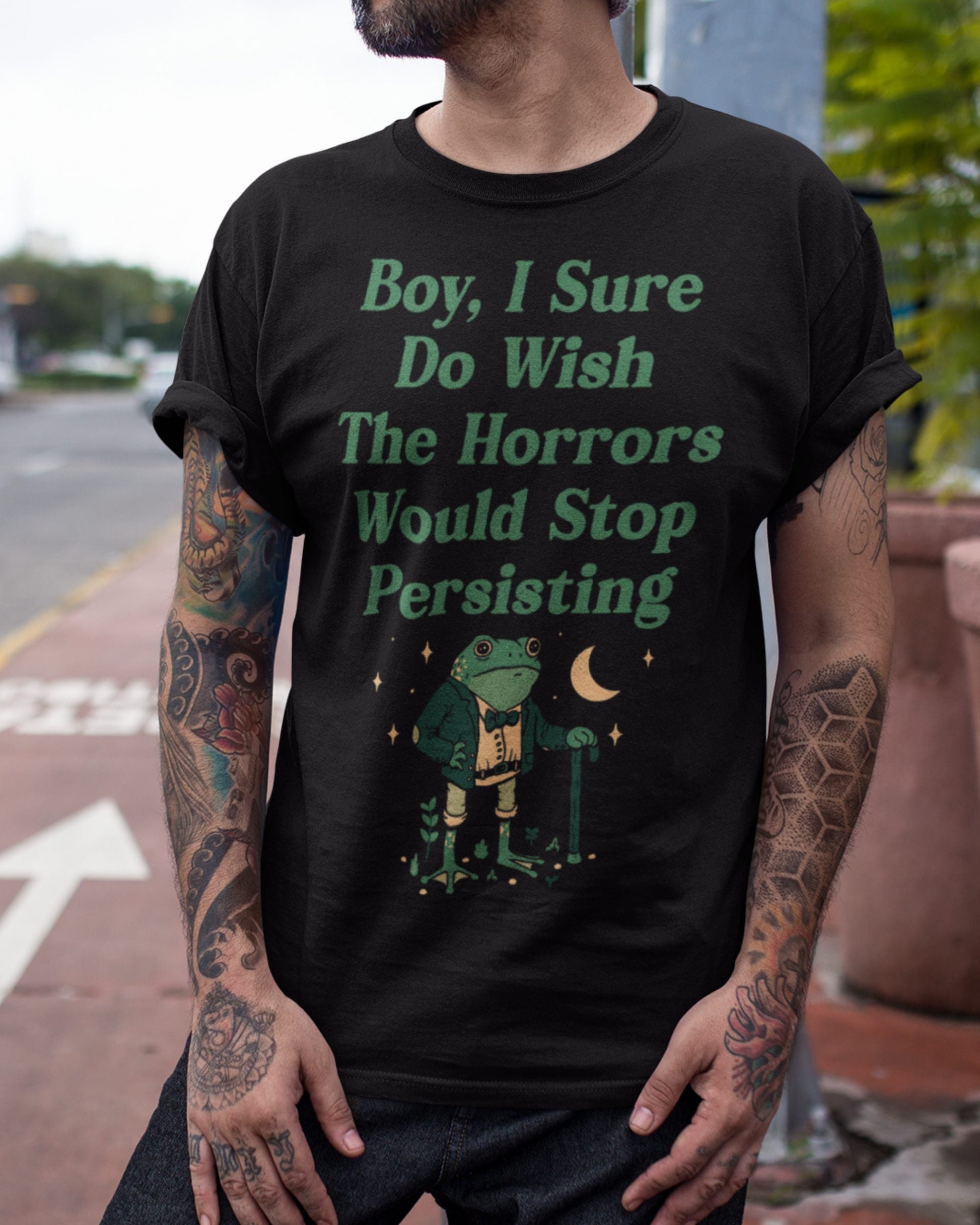 'Horrors Are Still Persisting' Shirt