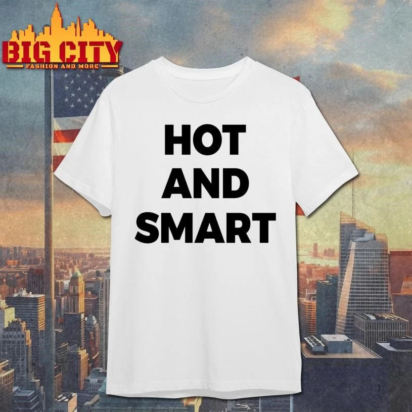 Hot And Smart 2026 Shirt