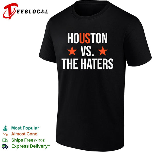 Houston vs the haters Houston Astros shirt