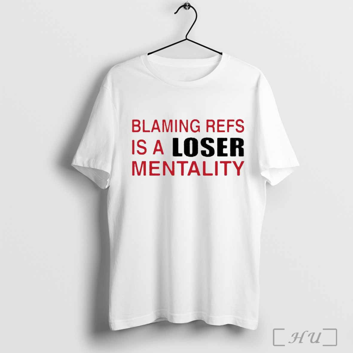 How Bout Those Kc Chiefs Blaming Refs Is A Loser Mentality - clothing by TeeHivey.com