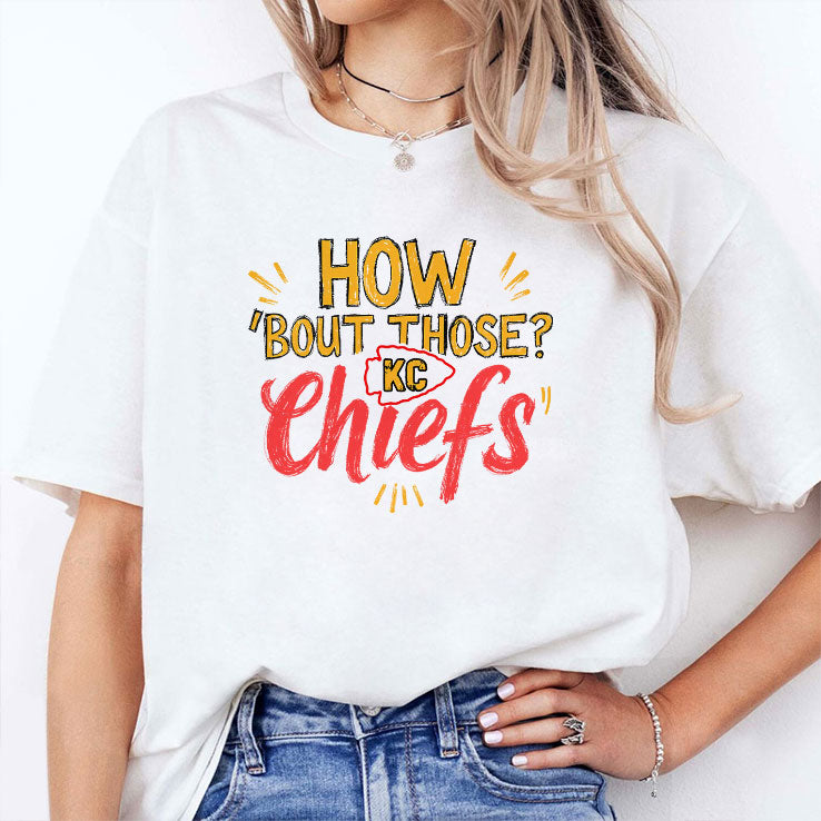 How ‘Bout Those KC Chiefs T Shirt