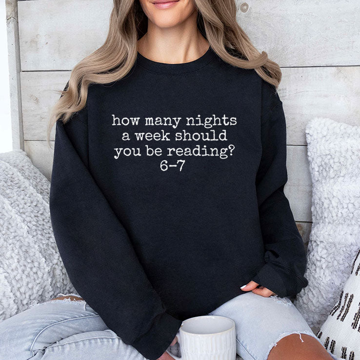 How Many Nights A Week Should You Be Reading 6 7 T Shirt