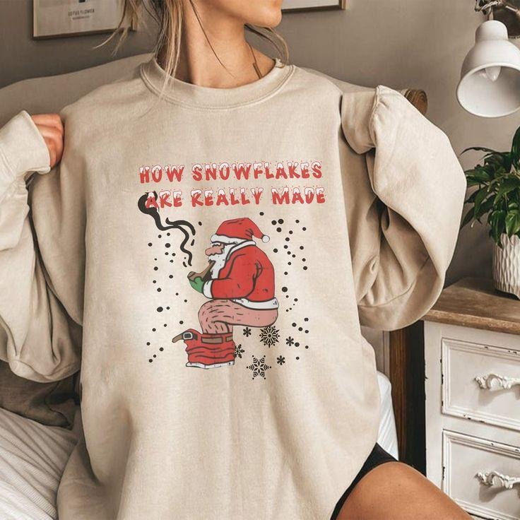 How Snowflake Are Really Made Funny Christmas Sweatshirt, Funny Snowman Santa Sweatshirt, Holiday Sweatshirt, Winter Sweatshirt, Santa Claus Sweatshirt